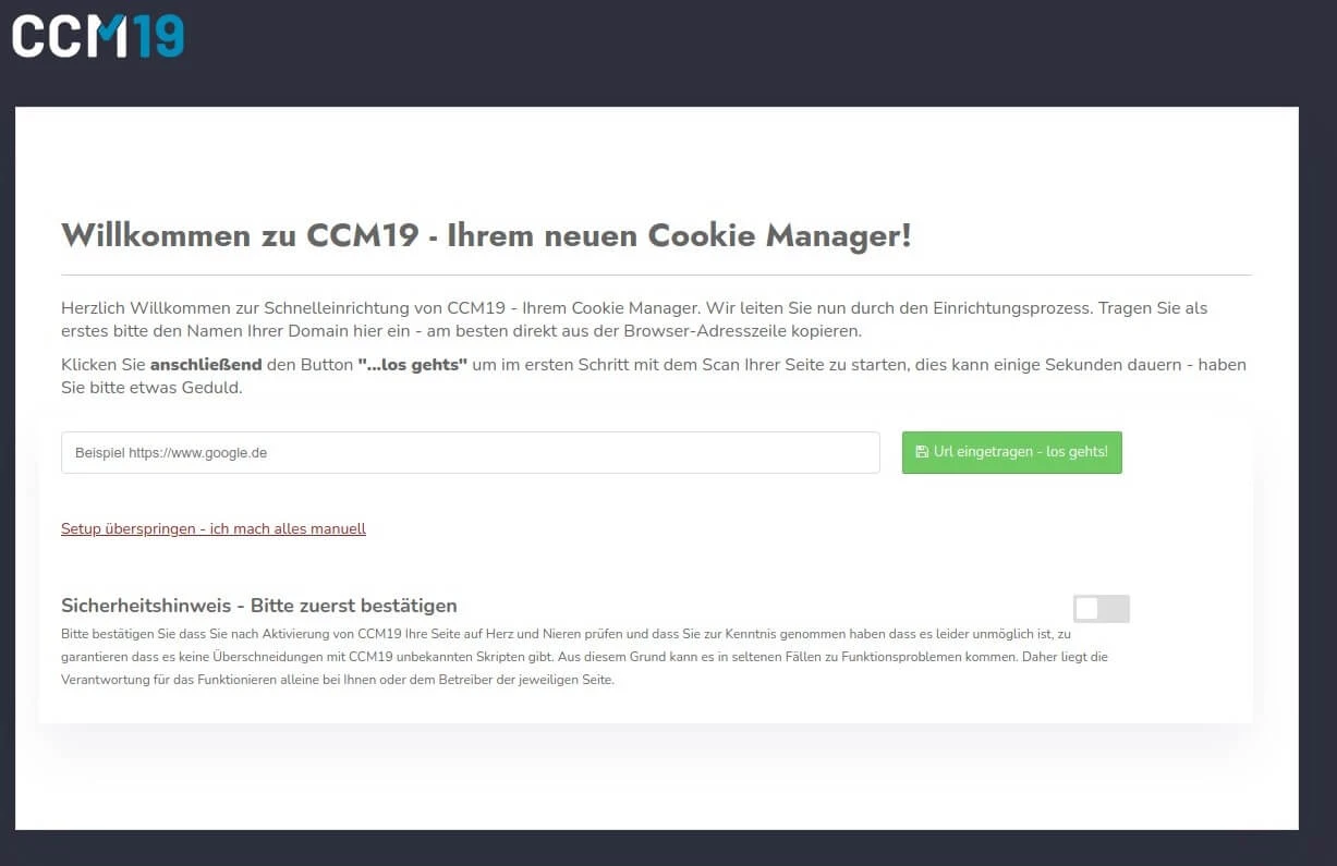 Screenshot der CCM19-Oberfläche zur Schnelleinrichtung mit Eingabefeld für die Domain, grünem Button URL eingetragen – los gehts! sowie einem Sicherheitshinweis mit Bestätigungsschalter.